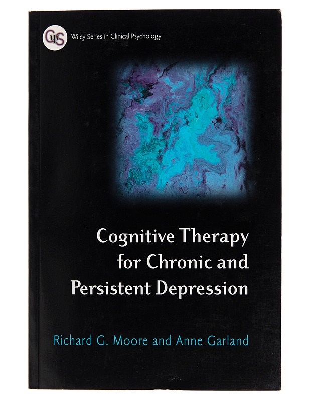 Cognitive therapy for chronic and persistent depression - Richard G. Moore - Tietokirjat - 10105254817 - 0
