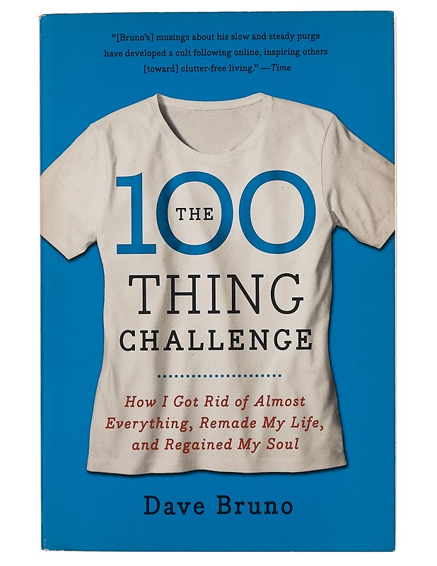 The 100 thing challenge : how I got rid of almoust everything, remade my life, and regained my soul - Dave Bruno - Tietokirjat ja oppaat - 10105254823 - 0