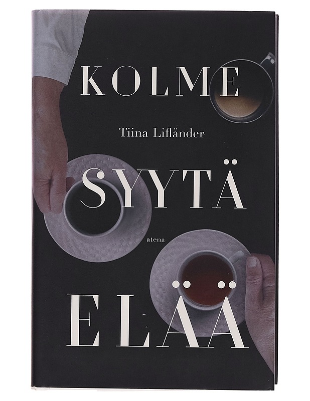 Kolme syytä elää - Tiina Lifländer - Romaanit ja novellit - 10105255308 - 0