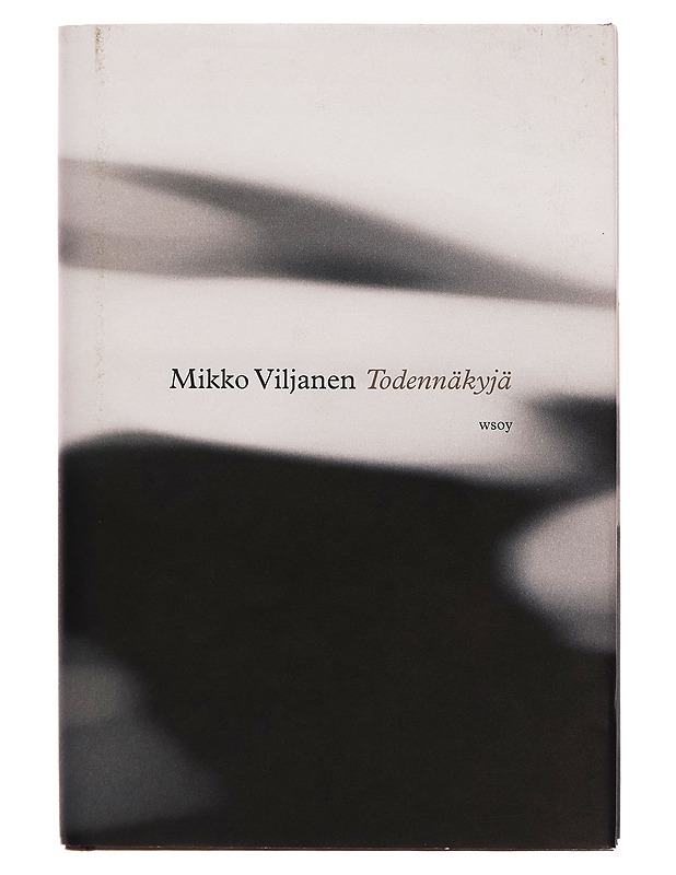 Todennäkyjä - Mikko Viljanen - Kaunokirjallisuus - 10105255429 - 0