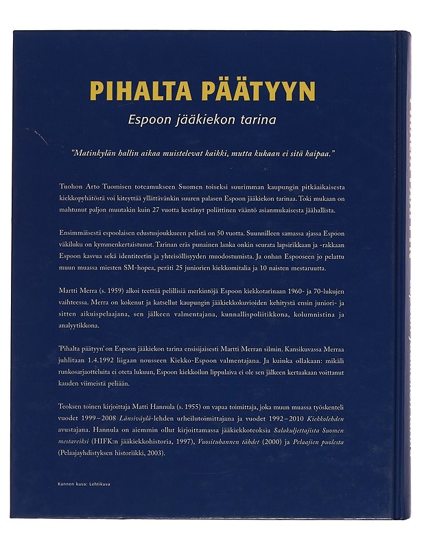 Pihalta päätyyn : Espoon jääkiekon tarina - Martti Merra - Historiakirjat - 10105255492 - 1