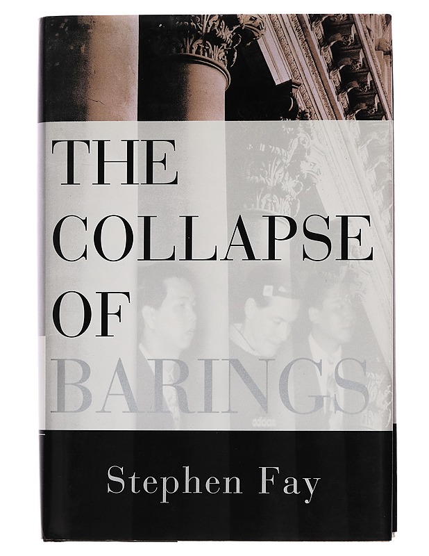 The Collapse of Barings - Stephen Fay - Historiakirjat - 10105255720 - 0