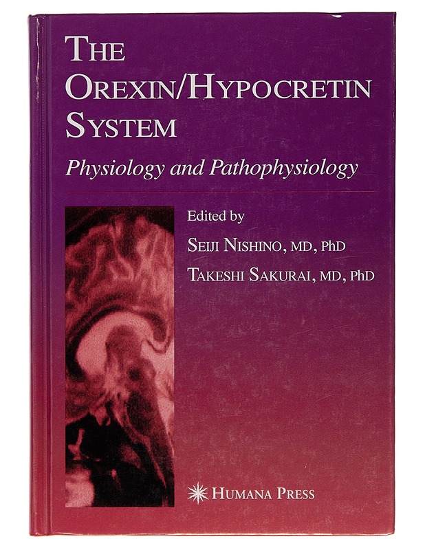 The Orexin/Hypocretin System: Physiology and Pathophysiology - Tietokirjat - 10105255739 - 0