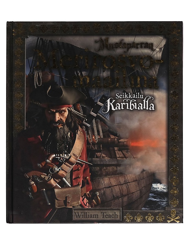 Mustaparran merirosvomaailma : kuolleiden miesten tarinoita - William Teach - Historiakirjat - 10105255847 - 0
