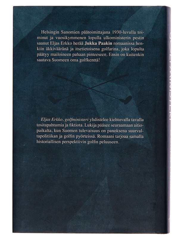 Eljas Erkko, golfministeri - Jukka Paakki - Romaanit ja novellit - 10105255934 - 1