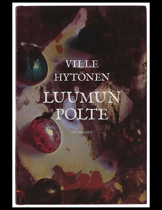 Luumun polte - Ville Hytönen - Romaanit ja novellit - 10105256230 - 0
