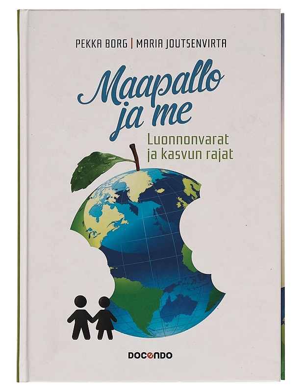 Maapallo ja me / luonnonvarat ja kasvun rajat - Pekka Borg - Tietokirjat ja oppaat - 10105256244 - 0