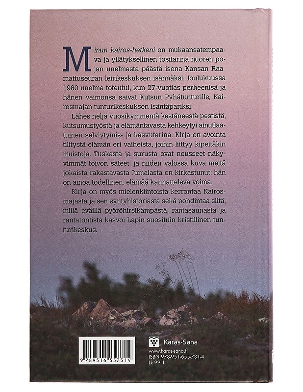 Minun Kairos-hetkeni : Karin tarina - Kari Hämäläinen - Elämäkerrat ja muistelmat - 10105256253 - 1