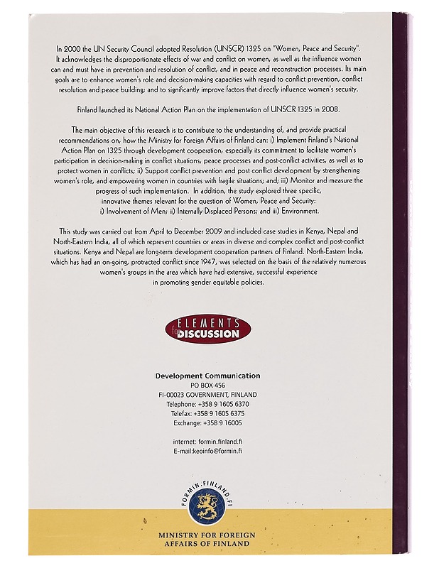 Implementation of UN Security Council Resolution 1325 "Women, peace and security" in the context of Finnish Development policy : with case studies from Kenya, Nepal and North-East India : final repor - Tietokirjat ja oppaat - 10105256327 - 1
