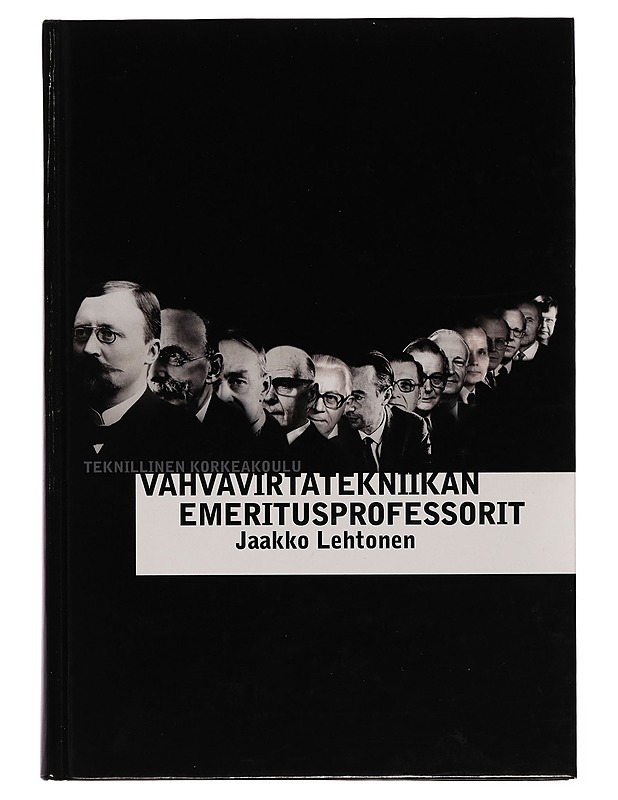 Vahvavirtatekniikan emeritusprofessorit - Jaakko Lehtonen - Historiakirjat - 10105256520 - 0