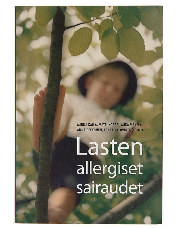 Lasten allergiset sairaudet - Minna Kaila - Tietokirjat ja oppaat - 10105256542 - 0
