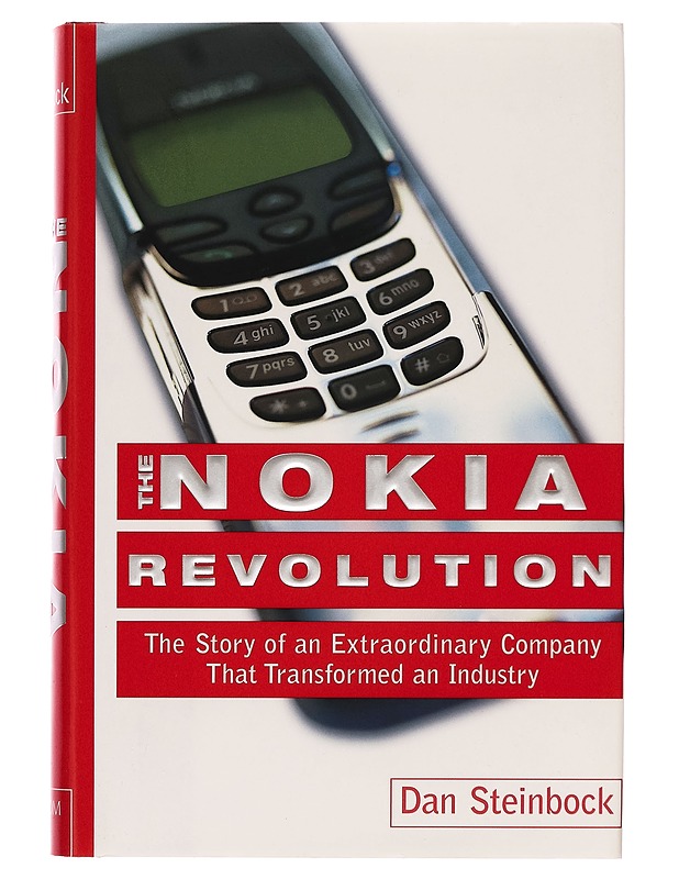 The Nokia revolution : the story of an extraordinary company that transformed an industry - Dan Steinbock - Historiakirjat - 10105256566 - 0