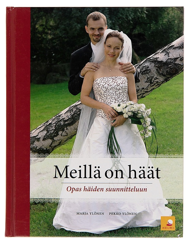 Meillä on häät / opas häiden suunnitteluun - Marja Ylönen - Tietokirjat ja oppaat - 10105256769 - 0