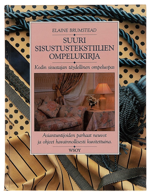 Suuri sisustustekstiilien ompelukirja - Elaine Brumstead - Käsityökirjat - 10105256842 - 0