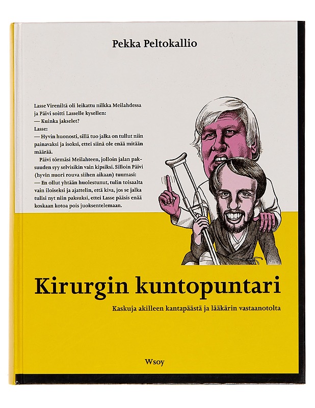 Kirurgin kuntopuntari / kaskuja akilleen kantapäästä ja lääkärin vastaanotolta - Pekka Peltokallio - Elämäkerrat ja muistelmat - 10105256976 - 0