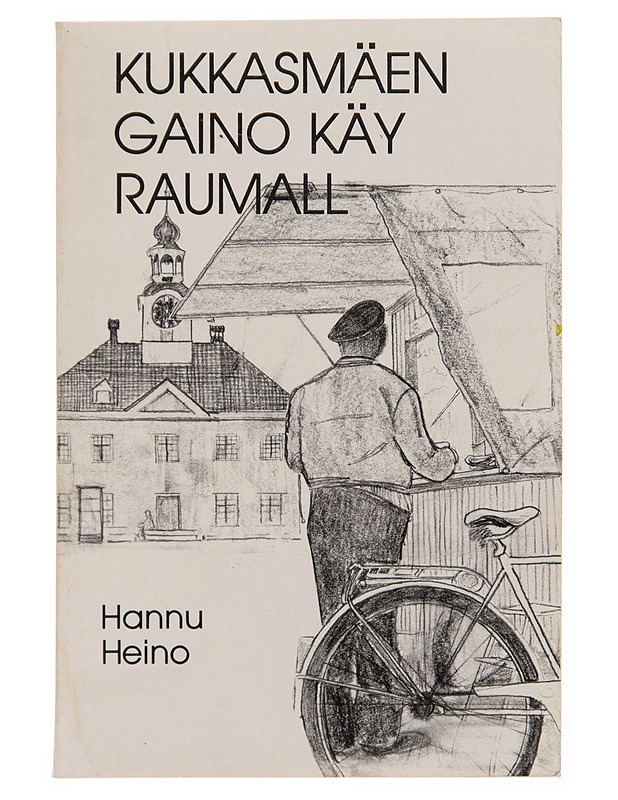 Kukkasmäen Gaino käy Raumall - Hannu Heino - Kaunokirjallisuus - 10105257020 - 0