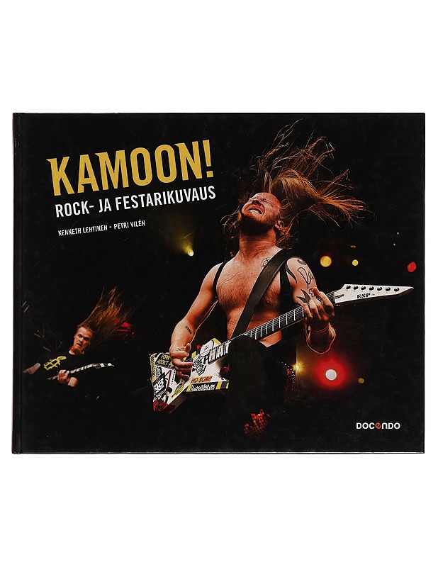Kamoon! : rock- ja festarikuvaus - Kenneth Lehtinen - Tietokirjat ja oppaat - 10105257118 - 0
