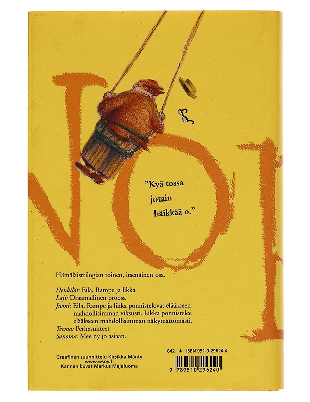 Se on myähästä ny - Sinikka Nopola - Romaanit ja novellit - 10105257423 - 1