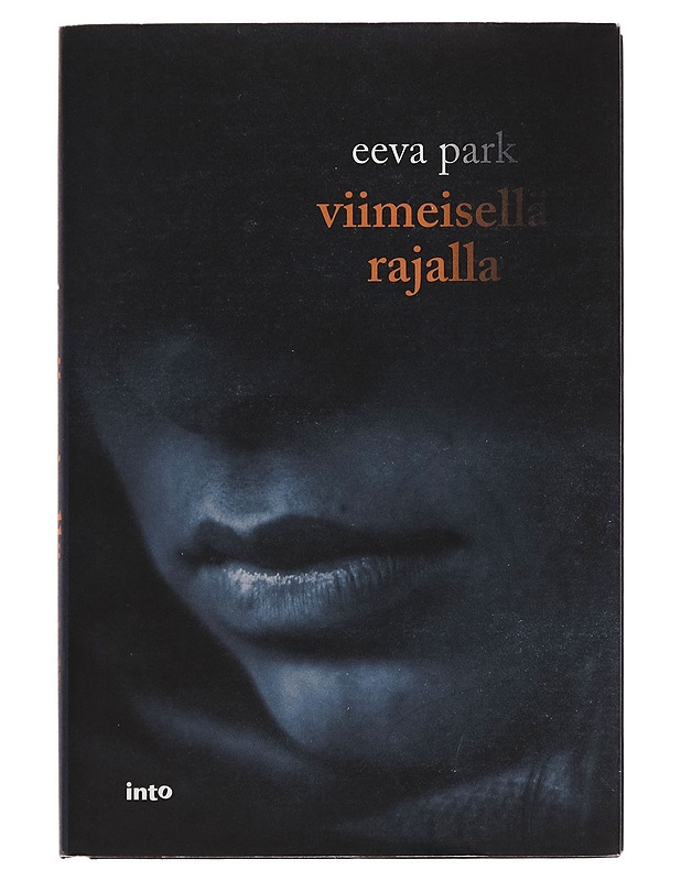 Viimeisellä rajalla - Eeva Park - Jännitys ja dekkarit - 10105257475 - 0