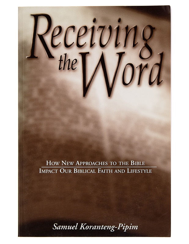 Receiving the Word - Samuel Koranteng-Pipim - Harrastekirjat - 10105257572 - 0