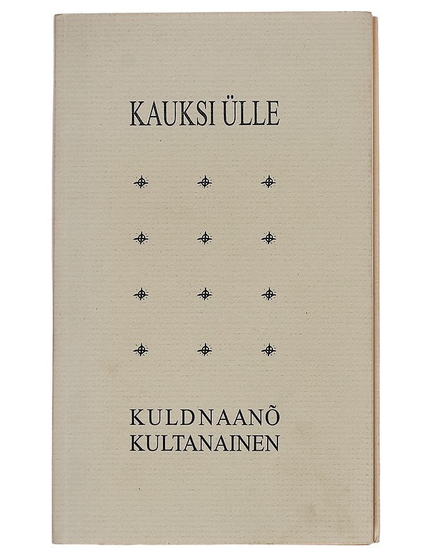 Kuldnaanõ = Kultanainen - Ülle Kauksi - Runot ja näytelmät - 10105257614 - 0