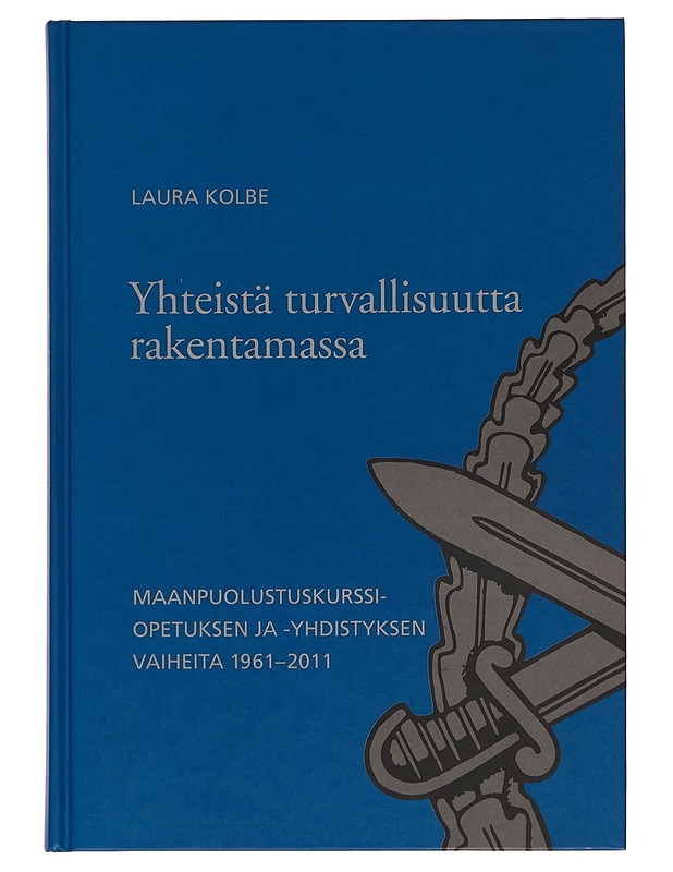 Yhteistä turvallisuutta rakentamassa : Turvallisuutta luovien tekijöiden huomioiminen lastenkodin arjessa - Piia Lappi - Historiakirjat - 10105258201 - 0