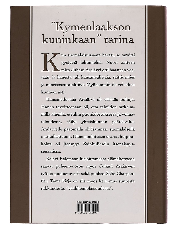 Itsenäisyyssenaattori : Juhani Arajärven elämä ja työ - Kalevi Kalemaa - Elämäkerrat ja muistelmat - 10105258227 - 1