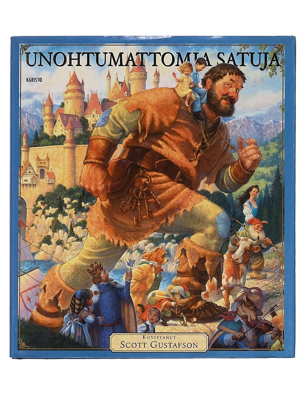 Unohtumattomia satuja - Scott Gustafson - Lastenkirjat - 10105258266 - 0