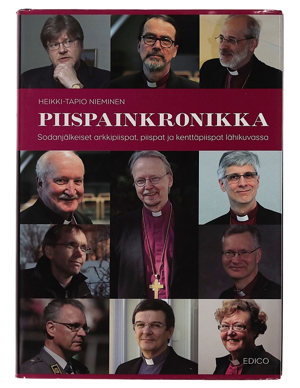 Piispainkronikka : sodanjälkeiset arkkipiispat, piispat ja kenttäpiispat lähikuvassa - Heikki-Tapio Nieminen - Tietokirjat ja oppaat - 10105258379 - 0