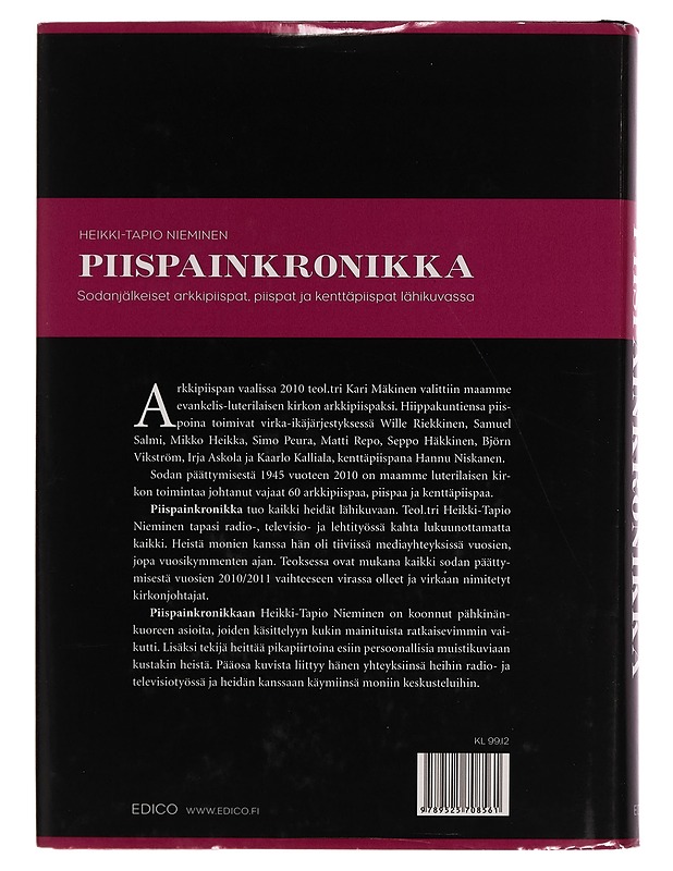 Piispainkronikka : sodanjälkeiset arkkipiispat, piispat ja kenttäpiispat lähikuvassa - Heikki-Tapio Nieminen - Tietokirjat ja oppaat - 10105258379 - 1