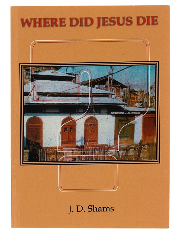 Where did Jesus die - J. D. Shams - Historiakirjat - 10105258609 - 0