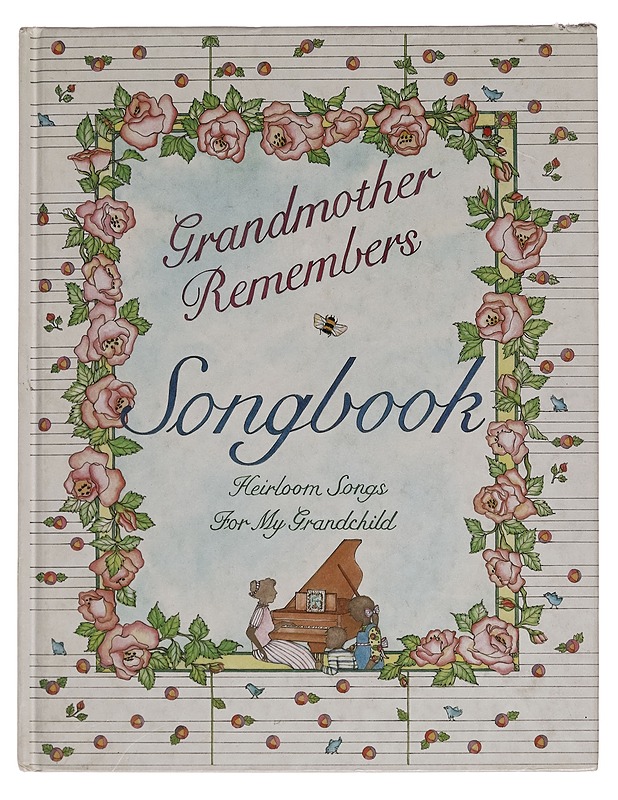 Grandmother remembers: Songbook - Heirloom songs for my grandchild, Judith Levy - Lastenkirjat - 10105258628 - 0