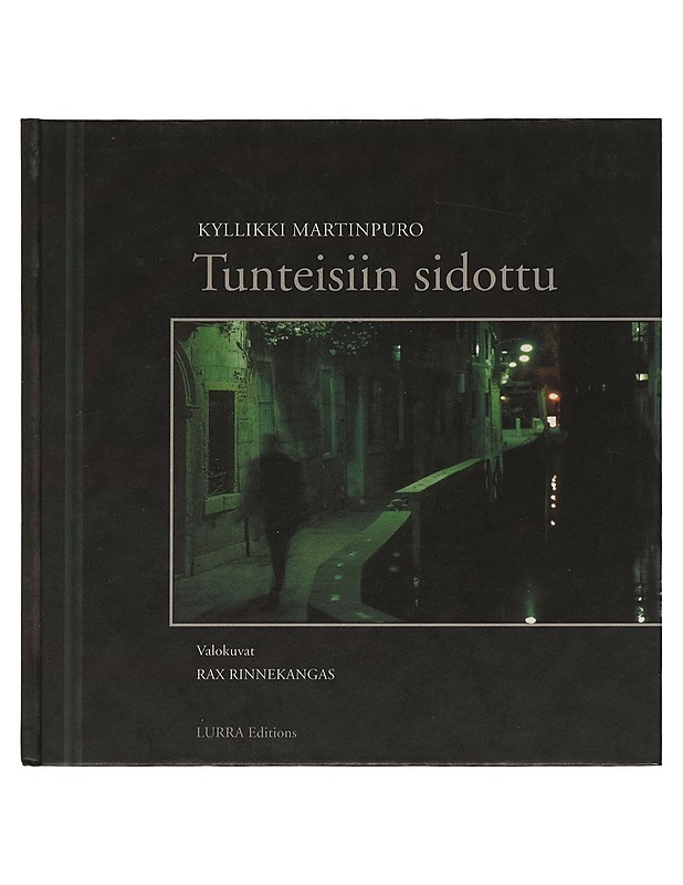 Tunteisiin sidottu - Kyllikki Martinpuro - Runot ja näytelmät - 10105258671 - 0
