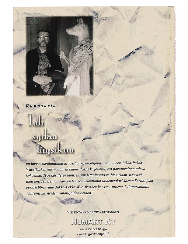 Tuli sydän täysikuu - Jukka-Pekka Wuorikoski - Runot ja näytelmät - 10105258682 - 1
