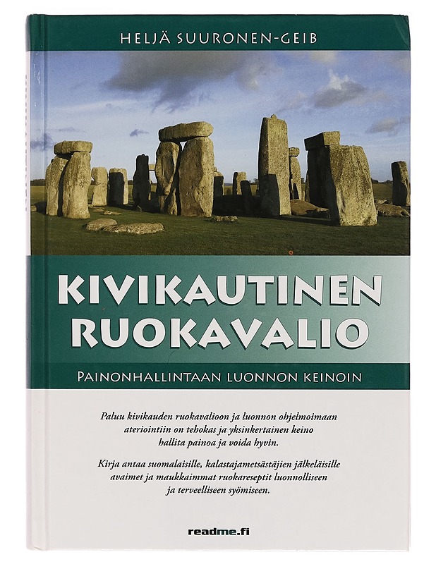 Kivikautinen ruokavalio : painonhallintaan luonnon keinoin - Heljä Suuronen-Geib - Ruokakirjat - 10105259377 - 0