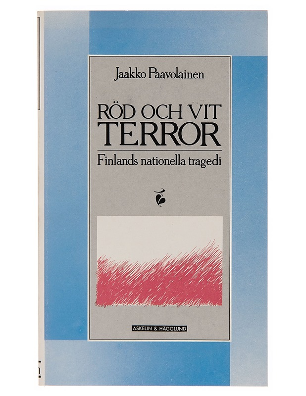 Röd och vit terror : Finlands nationella tragedi och fånglägren 1918 - Jaakko Paavolainen - Tietokirjat - 10105259495 - 0