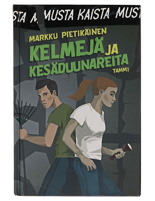 Kelmejä ja kesäduunareita - Markku Pietikäinen - Nuorten kirjat - 10105260015 - 0