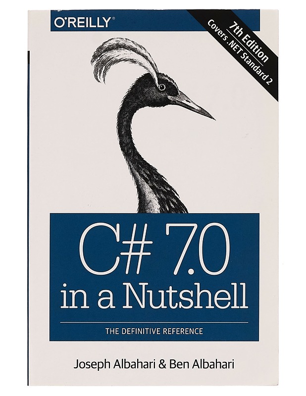 C# 7.0 in a nutshell : the definitive reference - Joseph Albahari - Tietokirjat ja oppaat - 10105260144 - 0