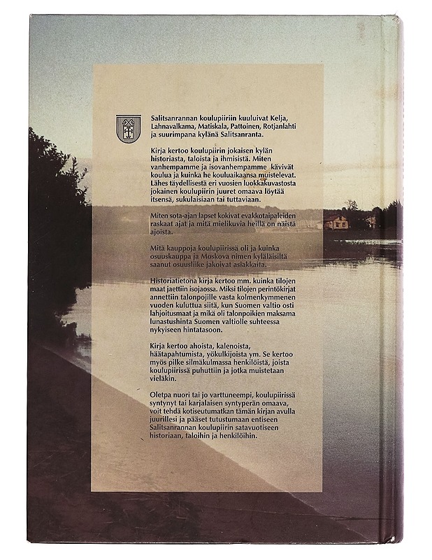 Salitsanrannan koulupiiri 1903-2003 Kelja, Lahnavalkama, Matiskala, Pattoinen, Rotjanlahti, Salitsanranta - Antero Pärssinen - Tietokirjat - 10105260153 - 1