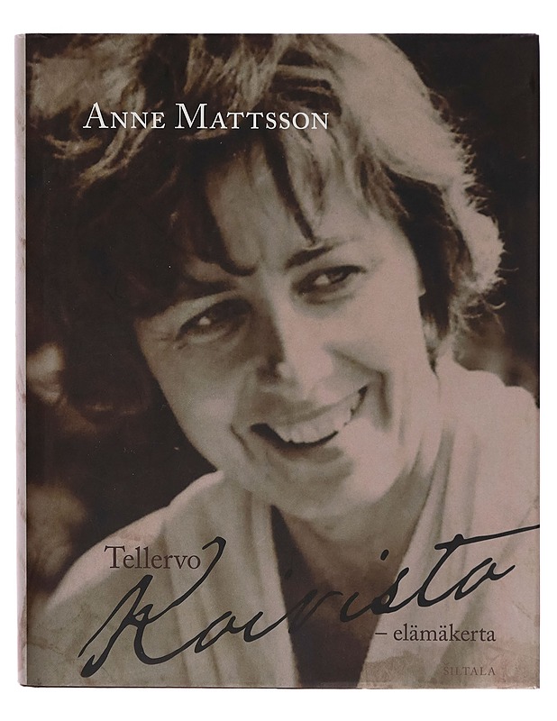 Tellervo Koivisto : elämäkerta - Anne Mattsson - Elämäkerrat ja muistelmat - 10105260204 - 0
