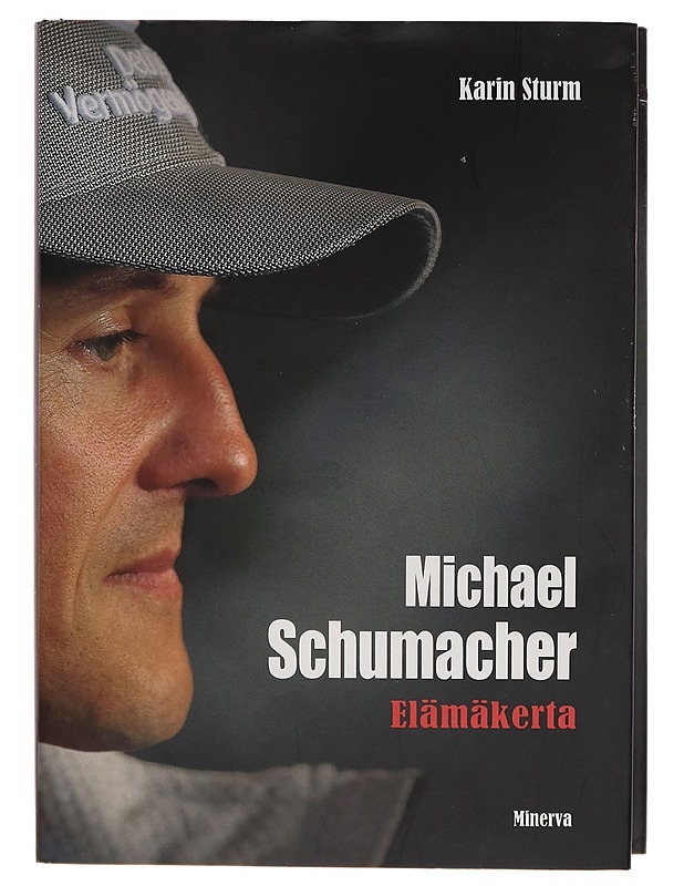 Michael Schumacher : elämäkerta - Sturm, Karin - Elämäkerrat ja muistelmat - 10105260222 - 0