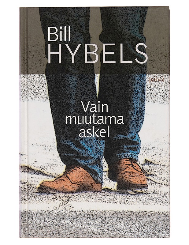 Vain muutama askel - Bill Hybels - Tietokirjat ja oppaat - 10105260258 - 0