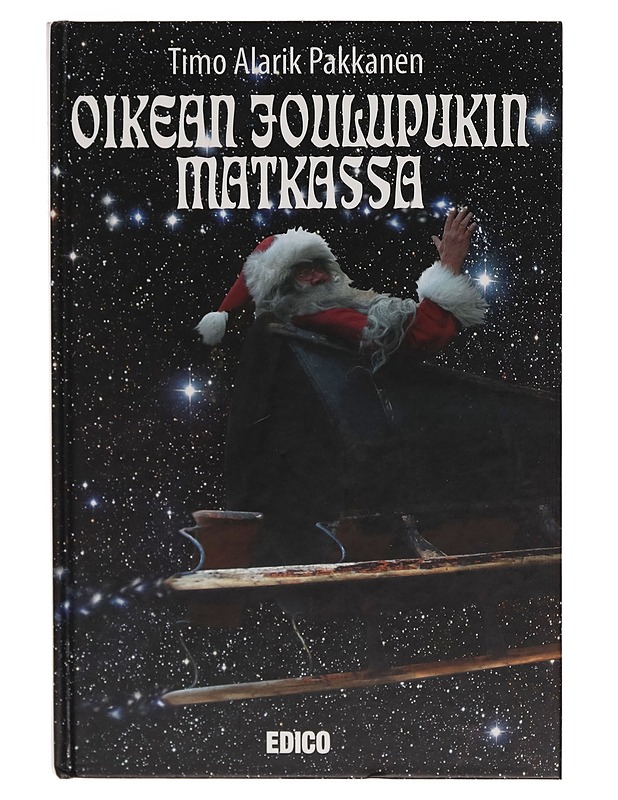 Oikean joulupukin matkassa - Pakkanen, Timo A. - Elämäkerrat ja muistelmat - 10105260305 - 0