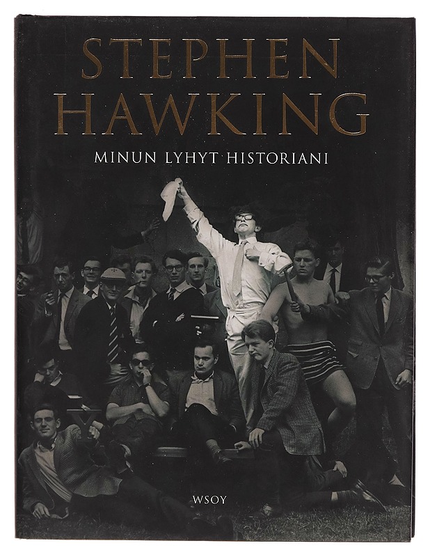 Minun lyhyt historiani - Stephen W. Hawking - Elämäkerrat ja muistelmat - 10105260328 - 0