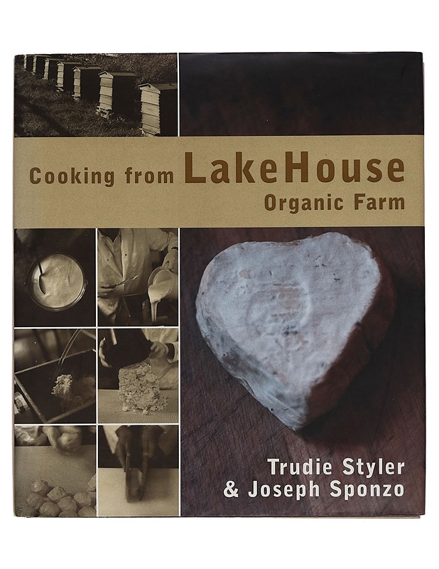 Cooking from Lake House Organic Farm - Trudie Styler ja Joseph Sponzo - Ruokakirjat - 10105260343 - 0