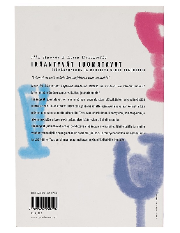 Ikääntyvät juomatavat : elämänkokemus ja muuttuva suhde alkoholiin - Ilka Haarni - Tietokirjat ja oppaat - 10105260403 - 1