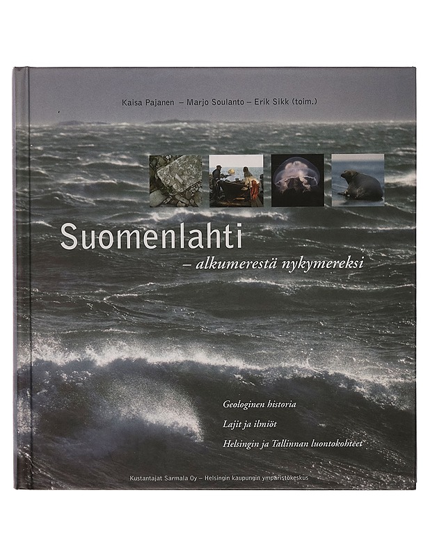 Suomenlahti : alkumerestä nykymereksi - Pajanen, Kaisa - Tietokirjat - 10105260464 - 0