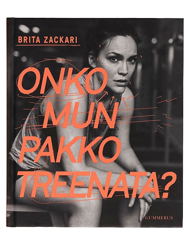Onko mun pakko treenata? - Zackari, Brita - Tietokirjat ja oppaat - 10105260470 - 0
