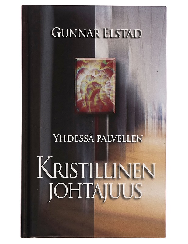 Yhdessä palvellen : kristillinen johtajuus - Gunnar Elstad - Kirja lahjaksi - 10105260506 - 0