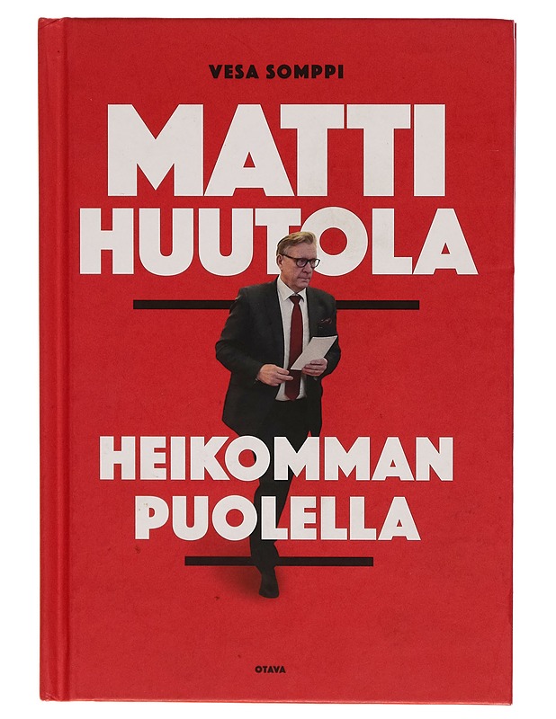 Matti Huutola : heikomman puolella - Vesa Somppi - Elämäkerrat ja muistelmat - 10105260532 - 0